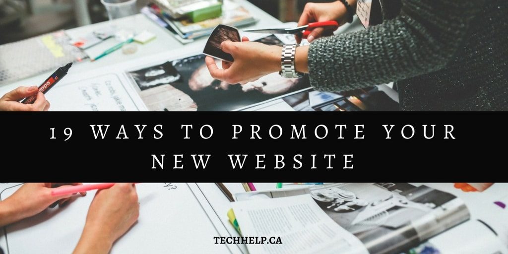 19 Ways to Promote Your Website and Increase Web Traffic