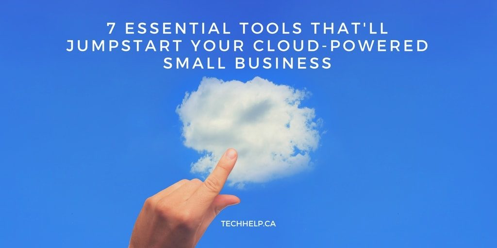 7 Essential Tools That'll Jumpstart Your Cloud-Powered Small Business